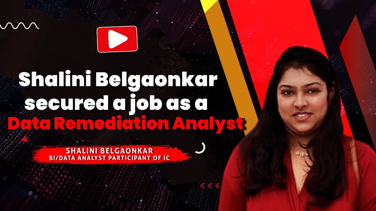 Shalini Belgaonkar secured a job as Data Remediation Analyst